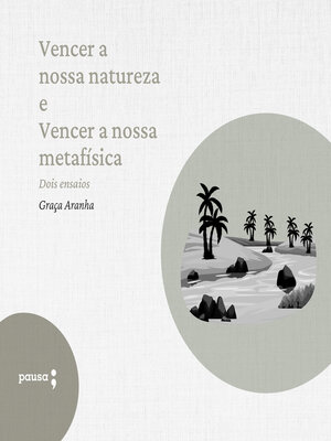 cover image of Vencer a nossa natureza e Vencer a nossa metafísica--dois ensaios